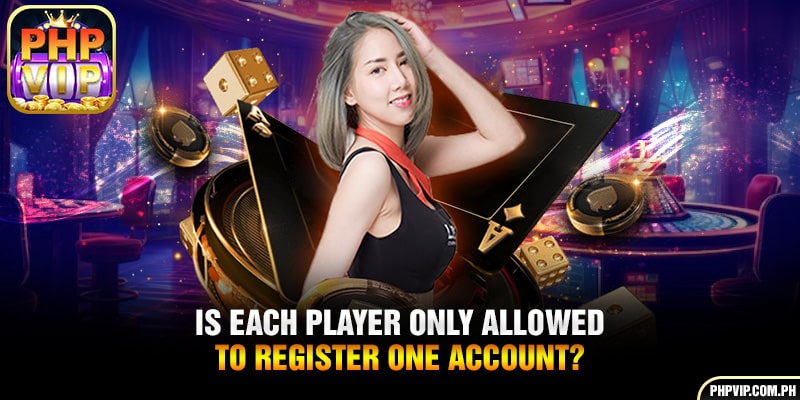 Is there a restriction on registering multiple accounts?